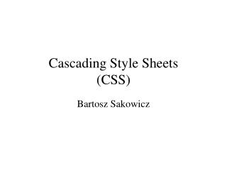 Cascading Style Sheets (CSS)