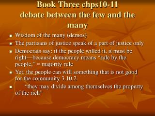 Book Three chps10-11 debate between the few and the many