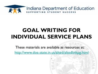 GOAL WRITING FOR INDIVIDUAL SERVICE PLANS