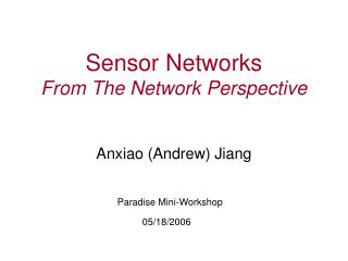 Sensor Networks From The Network Perspective