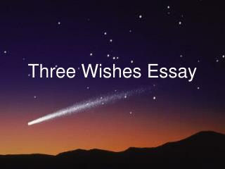 Three Wishes Essay