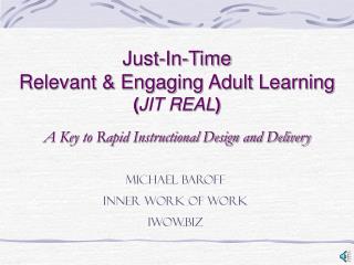 Michael Baroff INNER WORK OF WORK IWOW.BIZ