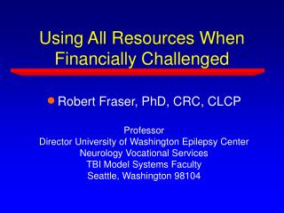 Using All Resources When Financially Challenged
