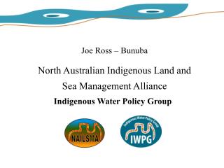 Joe Ross – Bunuba North Australian Indigenous Land and Sea Management Alliance