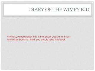 Diary of the wimpy kid