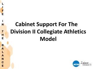 Cabinet Support For The Division II Collegiate Athletics Model