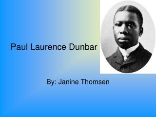 Paul Laurence Dunbar