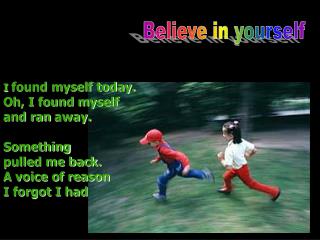 Believe in yourself