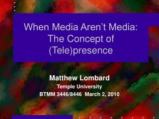 When Media Aren’t Media: The Concept of (Tele)presence