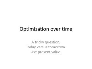 Optimization over time