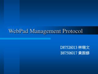 WebPad Management Protocol