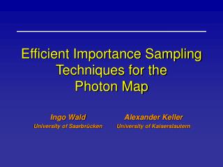 Efficient Importance Sampling Techniques for the Photon Map