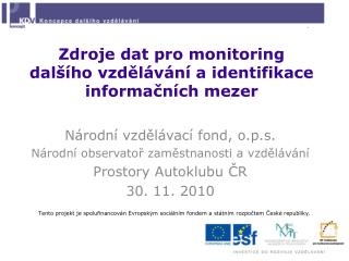 Zdroje dat pro monitoring dalšího vzdělávání a identifikace informačních mezer