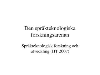 Den språkteknologiska forskningsarenan