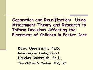 David Oppenheim, Ph.D. University of Haifa, Israel 		Douglas Goldsmith, Ph.D.