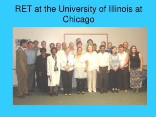 RET at the University of Illinois at Chicago