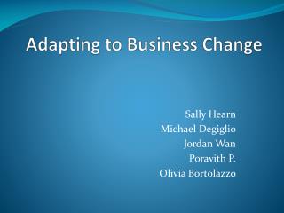 Adapting to Business Change