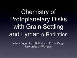 Chemistry of Protoplanetary Disks with Grain Settling and Lyman α Radiation