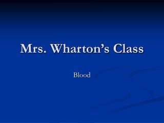 Mrs. Wharton’s Class