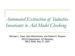 Automated Extraction of Inductive Invariants to Aid Model Checking