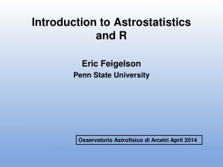 Introduction to Astrostatistics and R