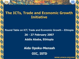 The ICTs, Trade and Economic Growth Initiative