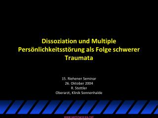 Dissoziation und Multiple Persönlichkeitsstörung als Folge schwerer Traumata