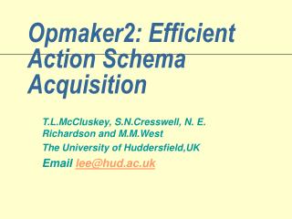 Opmaker2: Efficient Action Schema Acquisition