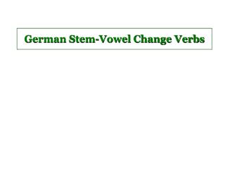 German Stem-Vowel Change Verbs