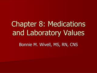 Chapter 8: Medications and Laboratory Values