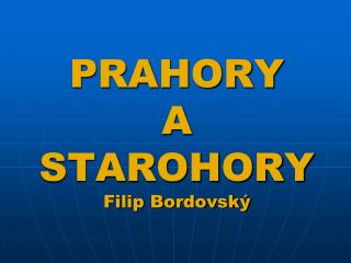 PRAHORY A STAROHORY Filip Bordovský