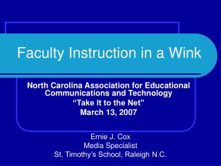 North Carolina Association for Educational Communications and Technology “Take It to the Net”