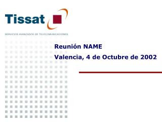 Reunión NAME Valencia, 4 de Octubre de 2002
