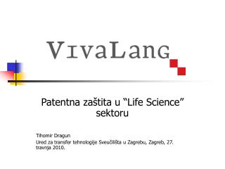 Patentna zaštita u “Life Science” sektoru Tihomir Dragun
