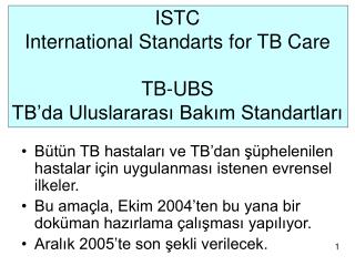 ISTC International Standarts for TB Care TB-UBS TB’da Uluslararası Bakım Standartları