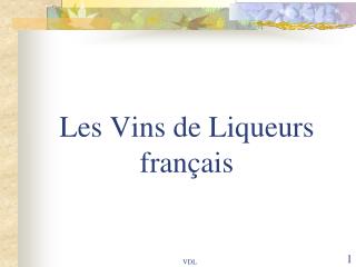 Les Vins de Liqueurs français