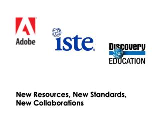 New Resources, New Standards, New Collaborations