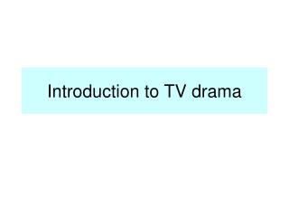 Introduction to TV drama