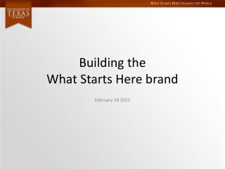 Building the What Starts Here brand