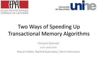 Two Ways of Speeding Up Transactional Memory Algorithms