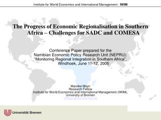 The Progress of Economic Regionalisation in Southern Africa – Challenges for SADC and COMESA