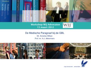 Workshop WIJ Advocaten 13 maart 2012