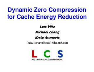 Dynamic Zero Compression for Cache Energy Reduction