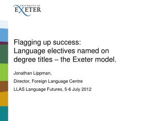Flagging up success: Language electives named on degree titles – the Exeter model.