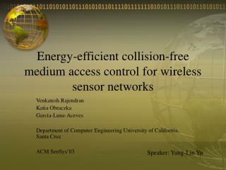 Energy-efficient collision-free medium access control for wireless sensor networks