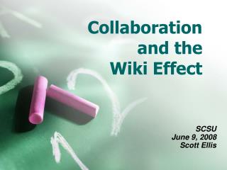 Collaboration and the Wiki Effect