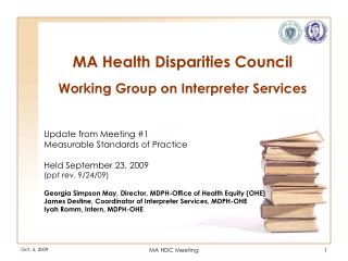MA Health Disparities Council Working Group on Interpreter Services Update from Meeting #1