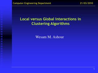 Local versus Global Interactions in Clustering Algorithms