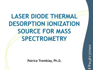 LASER DIODE THERMAL DESORPTION IONIZATION SOURCE FOR MASS SPECTROMETRY