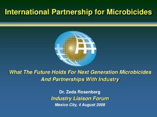 What The Future Holds For Next Generation Microbicides And Partnerships With Industry